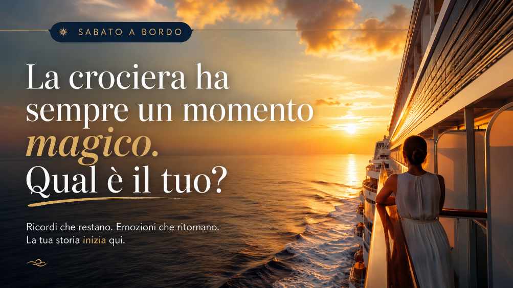 La crociera ha sempre un momento magico. Qual è il tuo?